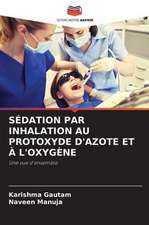 SÉDATION PAR INHALATION AU PROTOXYDE D'AZOTE ET À L'OXYGÈNE