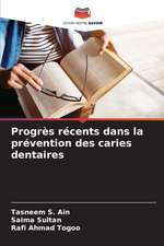 Progrès récents dans la prévention des caries dentaires