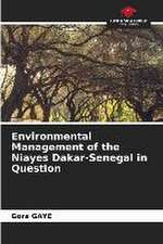 Environmental Management of the Niayes Dakar-Senegal in Question