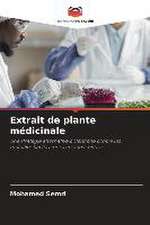 Extrait de plante médicinale