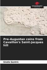 Pre-Augustan coins from Cavaillon's Saint-Jacques hill