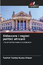 Sbloccare i regimi politici africani