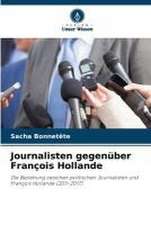 Journalisten gegenüber François Hollande