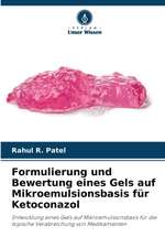 Formulierung und Bewertung eines Gels auf Mikroemulsionsbasis für Ketoconazol