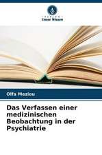 Das Verfassen einer medizinischen Beobachtung in der Psychiatrie