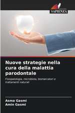 Nuove strategie nella cura della malattia parodontale