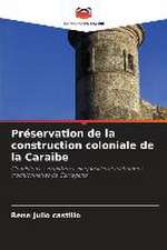 Préservation de la construction coloniale de la Caraïbe