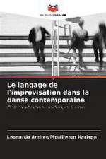 Le langage de l'improvisation dans la danse contemporaine