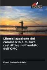 Liberalizzazione del commercio e misure restrittive nell'ambito dell'OMC