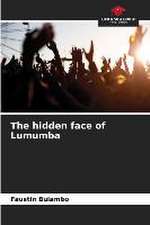 The hidden face of Lumumba