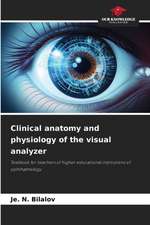 Clinical anatomy and physiology of the visual analyzer