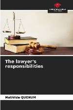 The lawyer's responsibilities