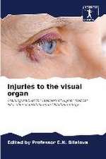 Injuries to the visual organ