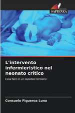 L'intervento infermieristico nel neonato critico