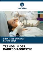 TRENDS IN DER KARIESDIAGNOSTIK