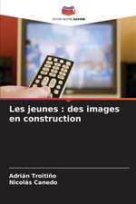 Les jeunes : des images en construction