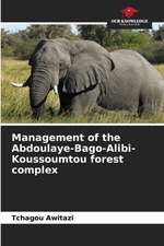 Management of the Abdoulaye-Bago-Alibi-Koussoumtou forest complex