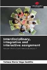 Interdisciplinary, integrative and interactive assignment