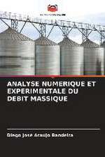 ANALYSE NUMERIQUE ET EXPERIMENTALE DU DEBIT MASSIQUE