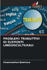 PROBLEMI TRADUTTIVI DI ELEMENTI LINGUOCULTURALI