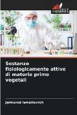 Sostanze fisiologicamente attive di materie prime vegetali