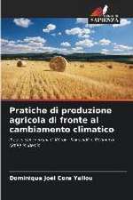 Pratiche di produzione agricola di fronte al cambiamento climatico