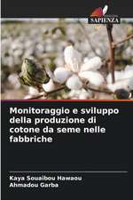 Monitoraggio e sviluppo della produzione di cotone da seme nelle fabbriche