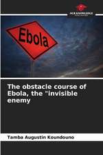 The obstacle course of Ebola, the 