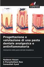 Progettazione e valutazione di una pasta dentale analgesica e antinfiammatoria