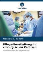 Pflegedienstleitung im chirurgischen Zentrum