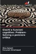 Giochi e funzioni cognitive: Problem-Solving e pensiero critico