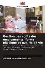 Gestion des coûts des médicaments, forme physique et qualité de vie