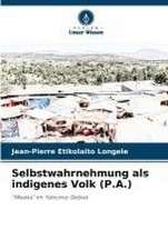 Selbstwahrnehmung als indigenes Volk (P.A.)