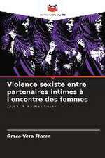 Violence sexiste entre partenaires intimes à l'encontre des femmes