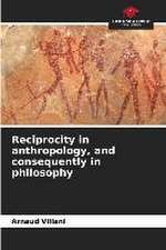 Reciprocity in anthropology, and consequently in philosophy