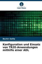 Konfiguration und Einsatz von TR2E-Anwendungen mithilfe einer ADL