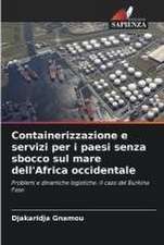 Containerizzazione e servizi per i paesi senza sbocco sul mare dell'Africa occidentale