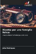 Ricetta per una famiglia felice: