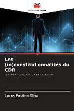 Les (in)constitutionnalités du CDR