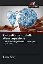 I mondi vissuti della disoccupazione