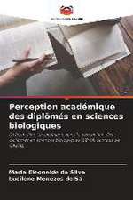 Perception académique des diplômés en sciences biologiques