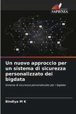 Un nuovo approccio per un sistema di sicurezza personalizzato dei bigdata