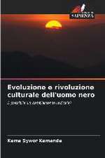 Evoluzione e rivoluzione culturale dell'uomo nero