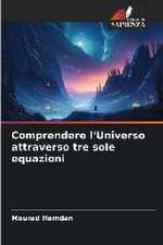 Comprendere l'Universo attraverso tre sole equazioni