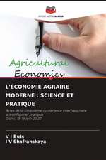 L'ÉCONOMIE AGRAIRE MODERNE : SCIENCE ET PRATIQUE