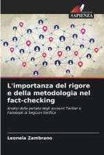 L'importanza del rigore e della metodologia nel fact-checking