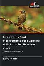 Ricerca a cucù nel miglioramento della visibilità delle immagini: Un nuovo modo