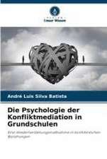 Die Psychologie der Konfliktmediation in Grundschulen