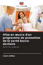 Mise en ¿uvre d'un programme de promotion de la santé bucco-dentaire