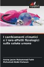 I cambiamenti climatici e i loro effetti fisiologici sulla salute umana